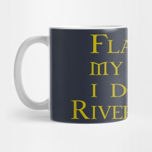 Flatley My Dear I Don't Riverdance Mug